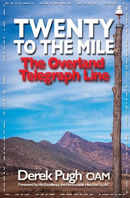 Twenty to the Mile: The Overland Telegraph Line