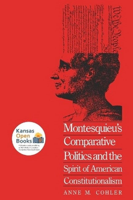 Montesquieu's Comparative Politics and the Spirit of American Constitutionalism