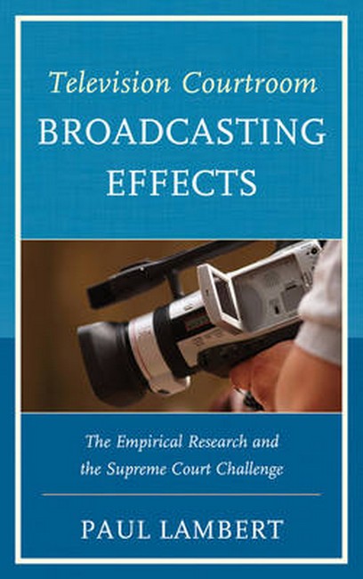 Television Courtroom Broadcasting Effects