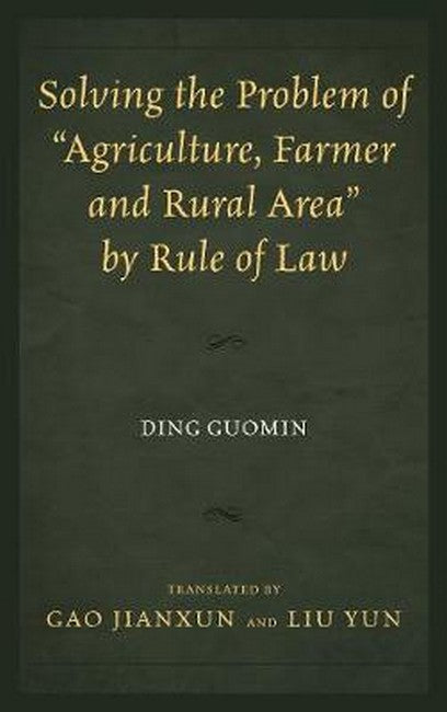 Solving the Problem of 'Agriculture, Farmer, and Rural Area' by Rule of Law