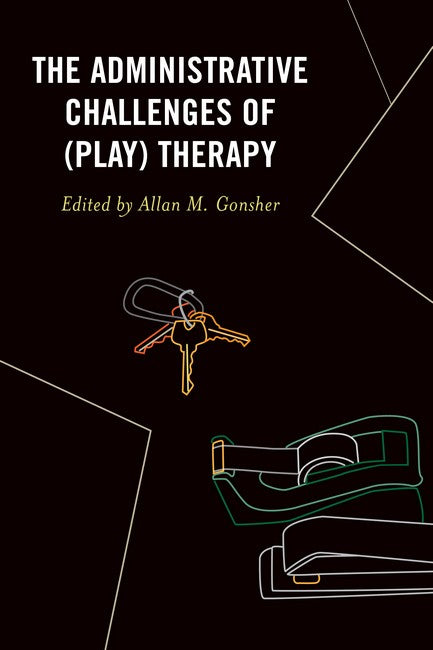 Administrative Challenges of (Play) Therapy