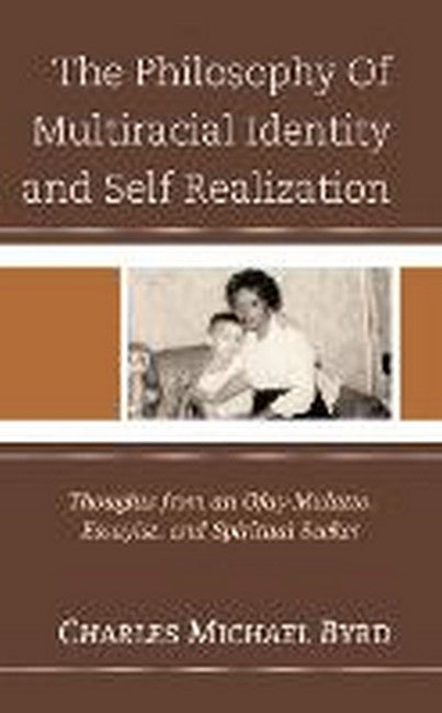 The Philosophy of Multiracial Identity and Self Realization