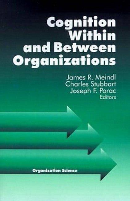 Cognition Within and Between Organizations