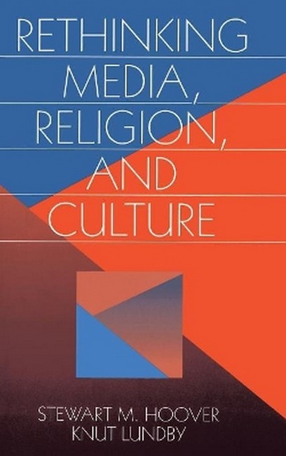 Rethinking Media, Religion, and Culture