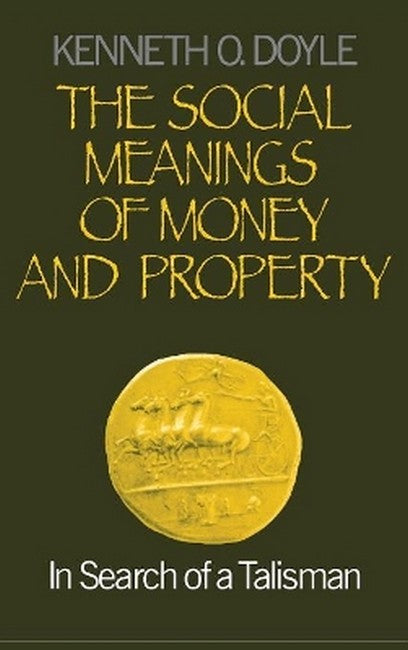 The Social Meanings of Money and Property