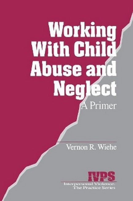 Working with Child Abuse and Neglect