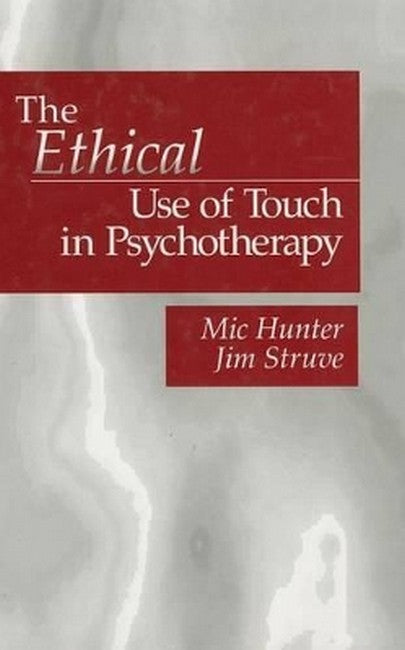 The Ethical Use of Touch in Psychotherapy