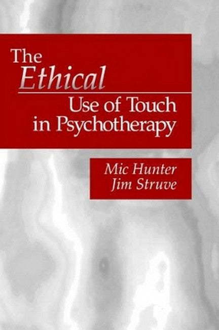 The Ethical Use of Touch in Psychotherapy