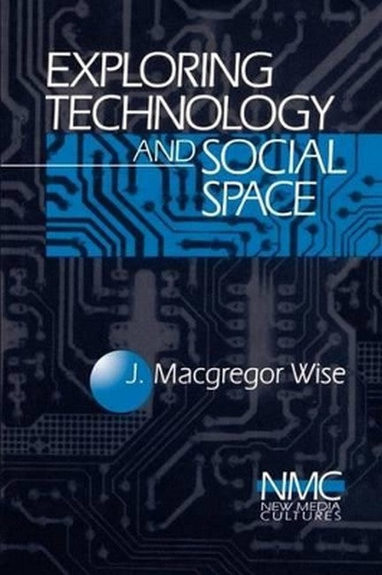 Exploring Technology and Social Space