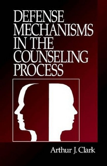 Defense Mechanisms in the Counseling Process