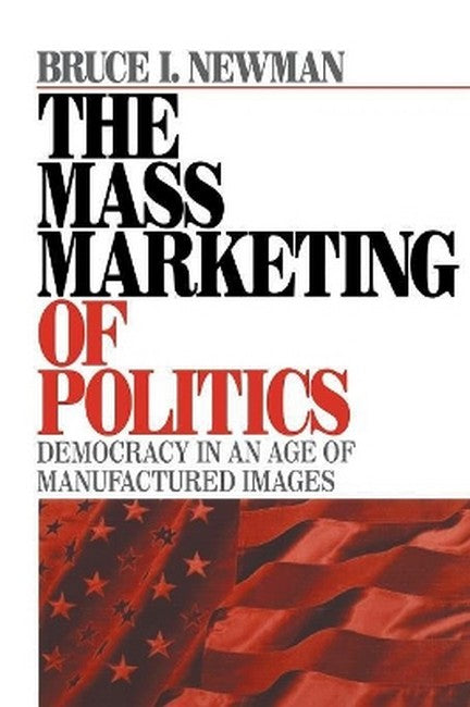 The Mass Marketing of Politics