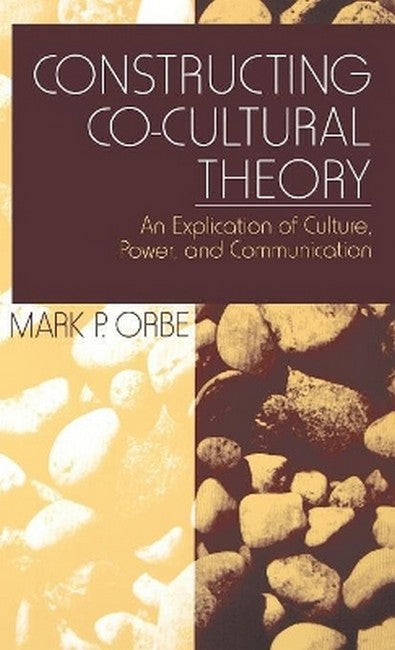 Constructing Co-Cultural Theory