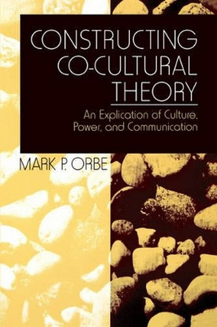 Constructing Co-Cultural Theory