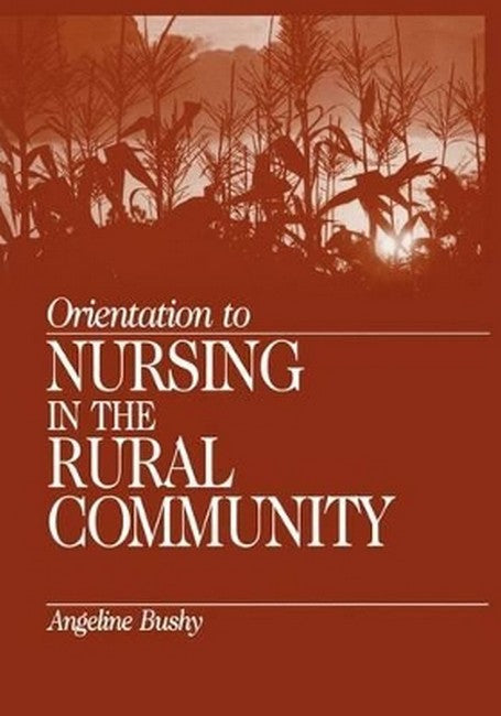 Orientation to Nursing in the Rural Community