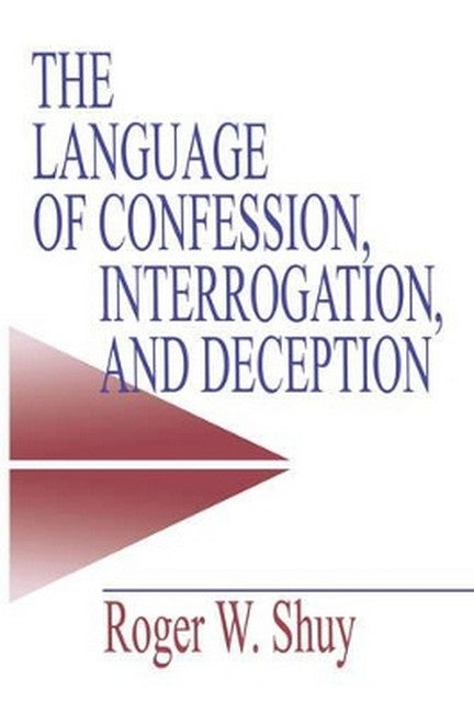 The Language of Confession, Interrogation, and Deception