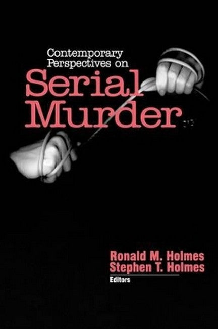 Contemporary Perspectives on Serial Murder