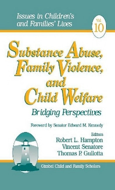 Substance Abuse, Family Violence and Child Welfare