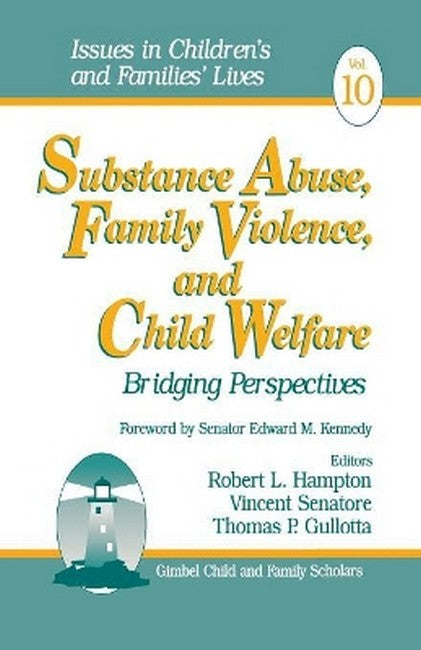 Substance Abuse, Family Violence and Child Welfare