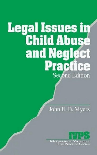 Legal Issues in Child Abuse and Neglect Practice 2/e