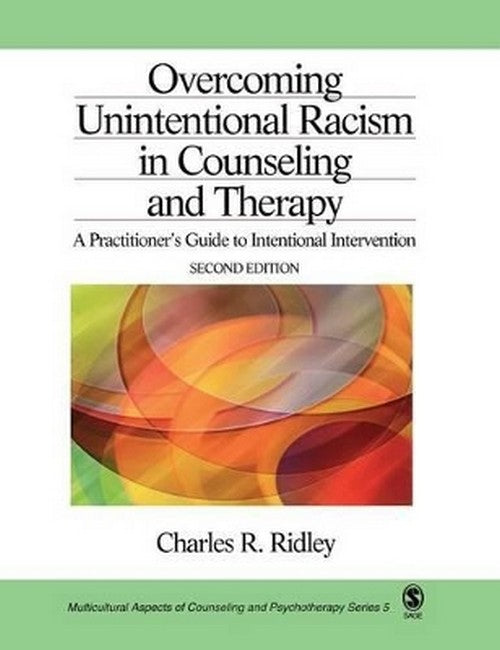 Overcoming Unintentional Racism in Counseling and Therapy 2/e