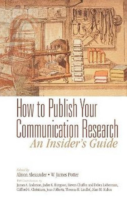 How to Publish Your Communication Research: An Insider's Guide