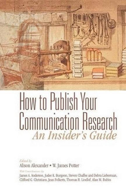 How to Publish Your Communication Research: An Insider's Guide