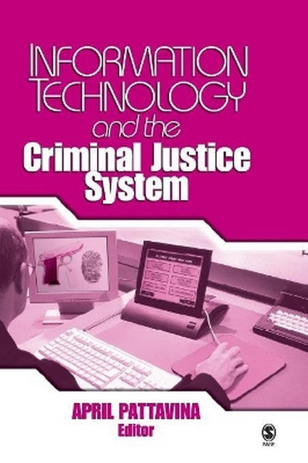 Information Technology and the Criminal Justice System