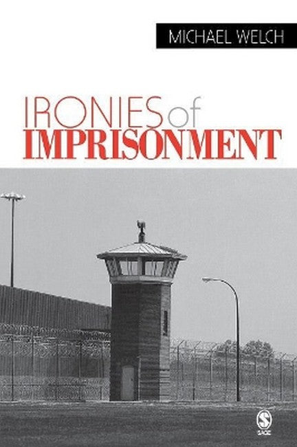 Ironies of Imprisonment