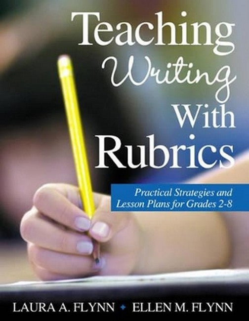 Teaching Writing With Rubrics