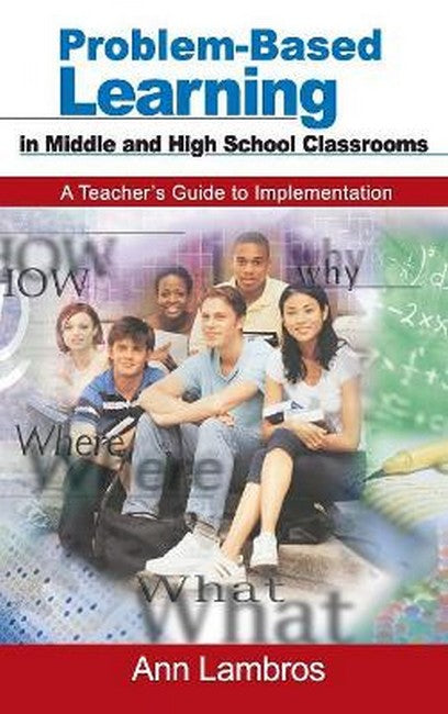 Problem-Based Learning in Middle and High School Classrooms