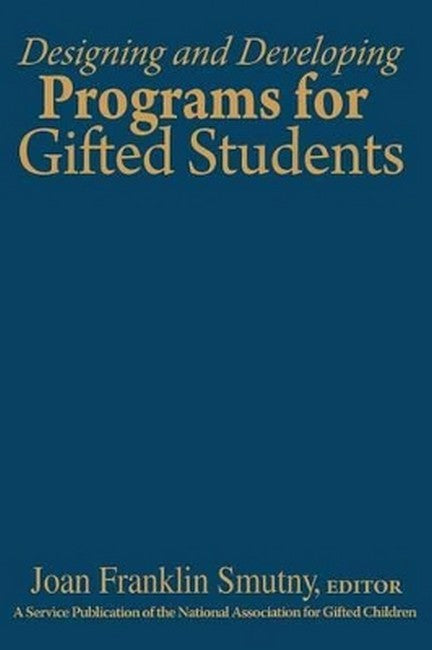 Designing and Developing Programs for Gifted Students