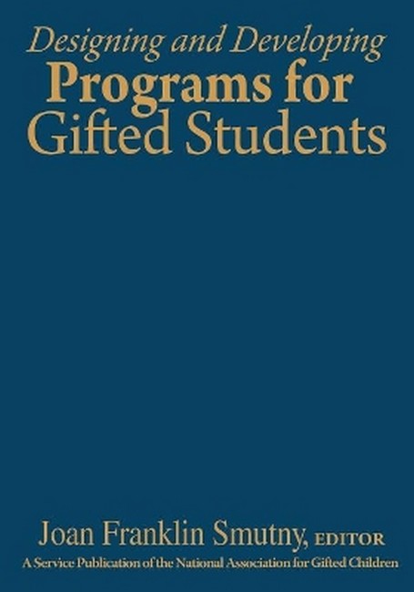 Designing and Developing Programs for Gifted Students