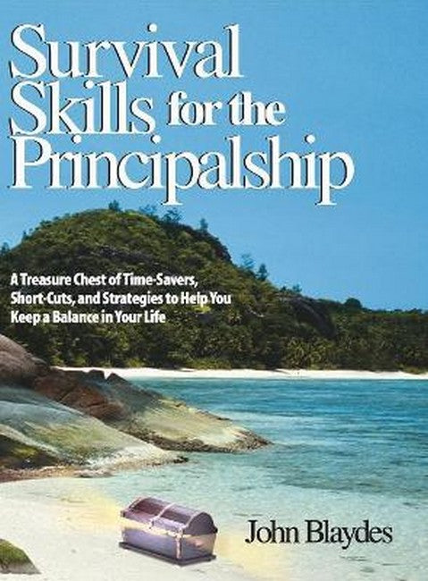 Survival Skills for the Principalship