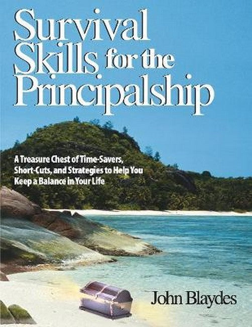 Survival Skills for the Principalship