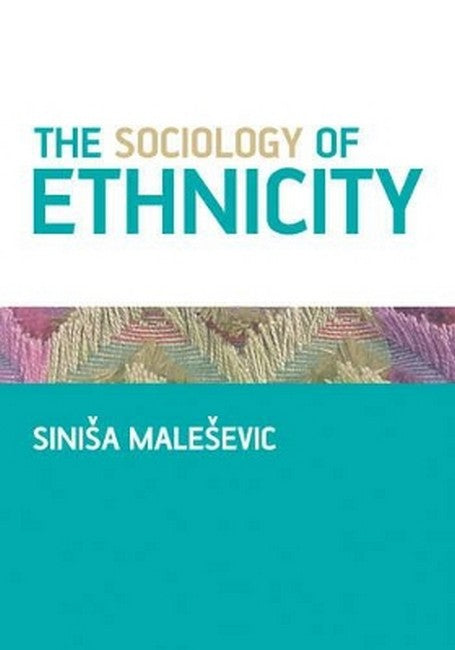 The Sociology of Ethnicity