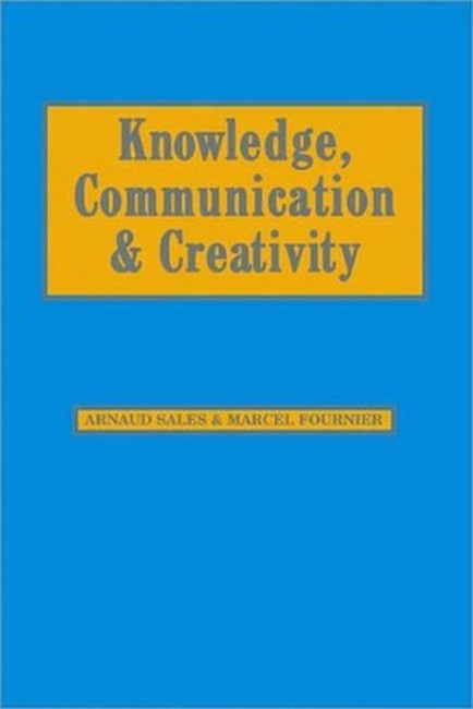 Knowledge, Communication and Creativity