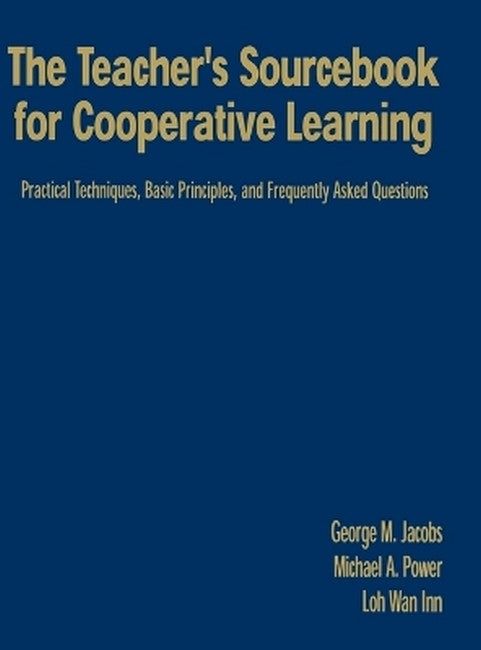 The Teacher's Sourcebook for Cooperative Learning