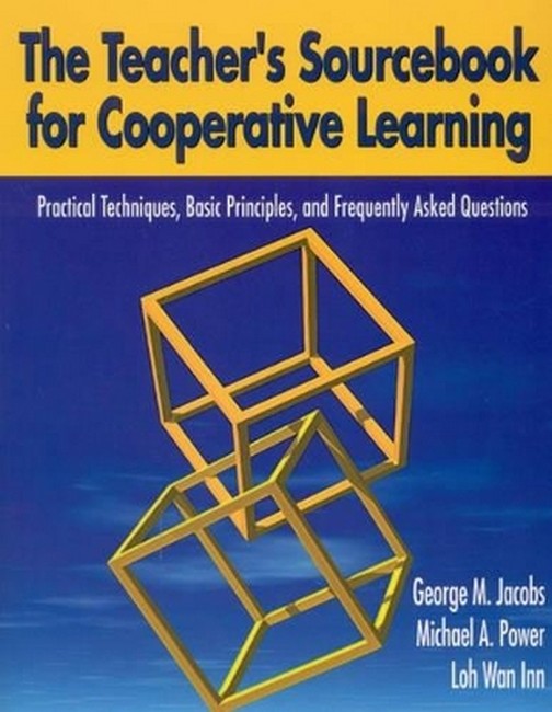 The Teacher's Sourcebook for Cooperative Learning