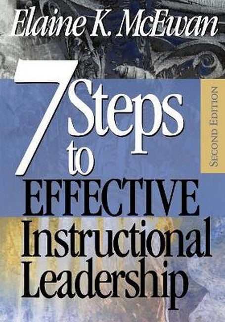 Seven Steps to Effective Instructional Leadership 2/e