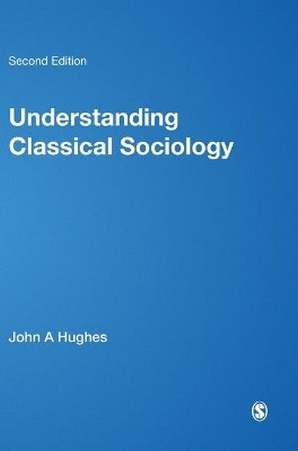 Understanding Classical Sociology 2/e