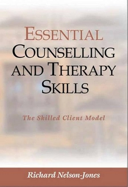 Essential Counselling and Therapy Skills