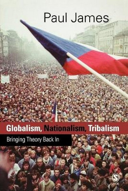 Globalism, Nationalism, Tribalism