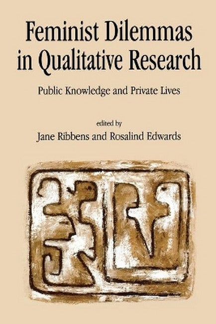 Feminist Dilemmas in Qualitative Research