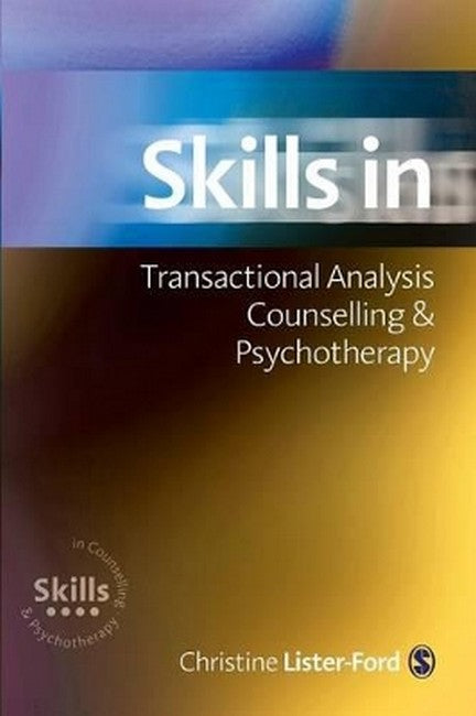 Skills in Transactional Analysis Counselling & Psychotherapy