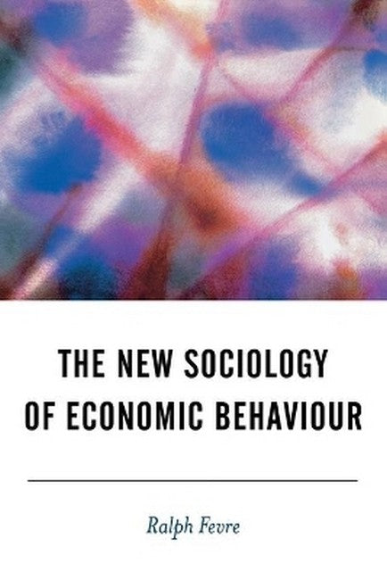 The New Sociology of Economic Behaviour