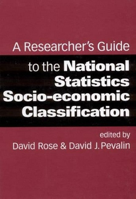 A Researcher's Guide to the National Statistics Socio-economic Classification