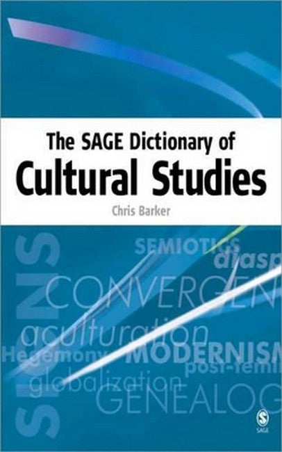 The SAGE Dictionary of Cultural Studies