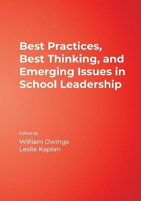 Best Practices, Best Thinking, and Emerging Issues in School Leadership