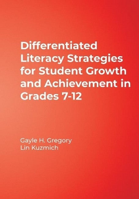 Differentiated Literacy Strategies for Student Growth and Achievement in Grades 7-12