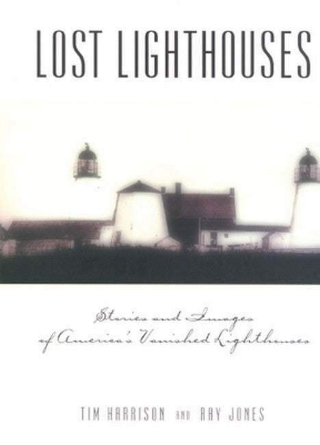 Lost Lighthouses